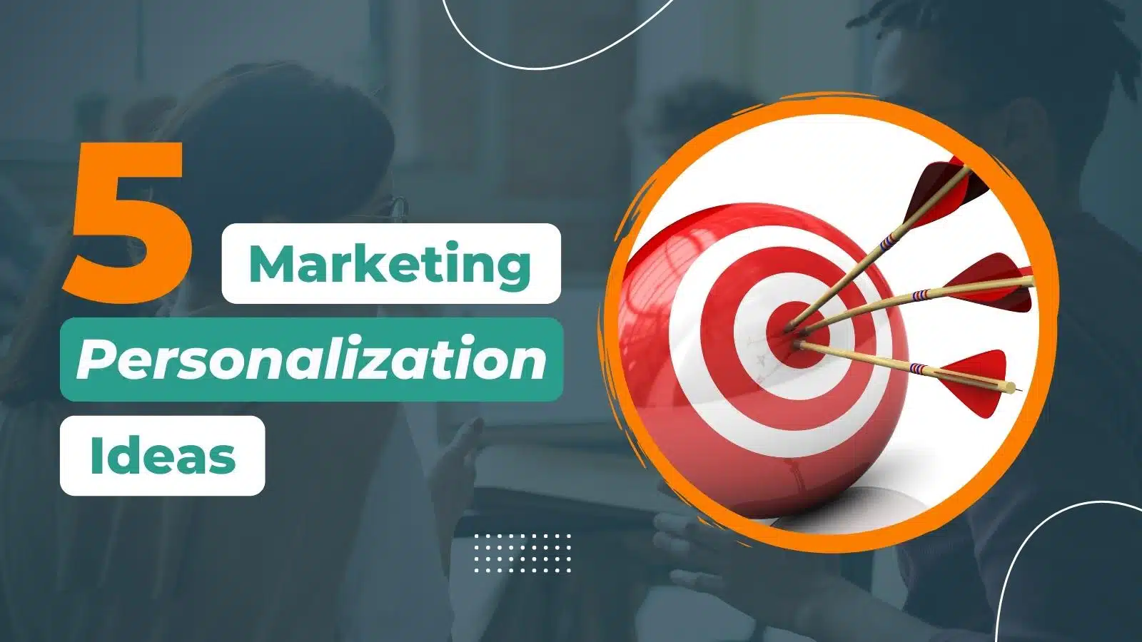 MarketingPersonalizationIdeas-1600×900 marketing personalization ideas
