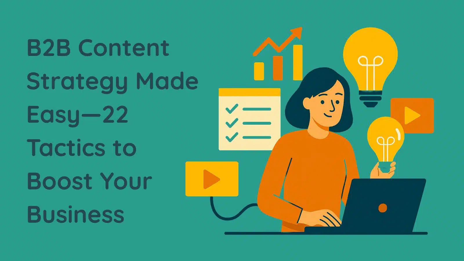 b2b-content-strategy B2B content strategy - 22 tactics to boost your business